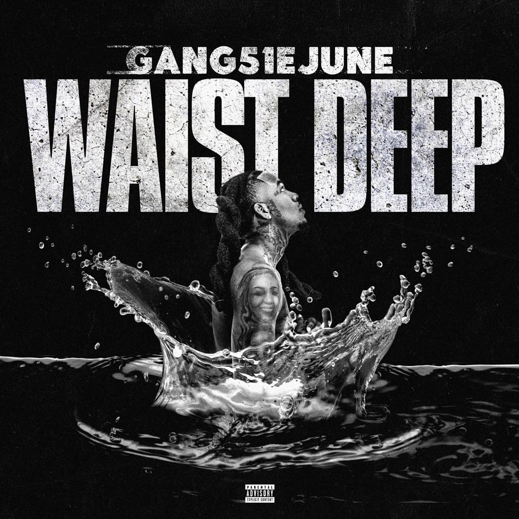 GANG51EJUNE_WAIST_DEEP_fnl